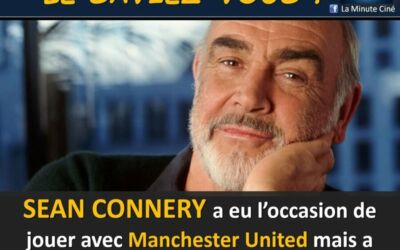 LE SAVIEZ-VOUS – Sean Connery